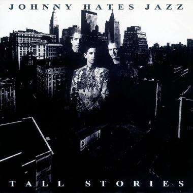 Johnny Hates Jazz -  Tall Stories